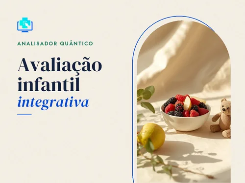 Avaliação Integrativa Infantil pelo Analisador Quântico por Biorressonância
